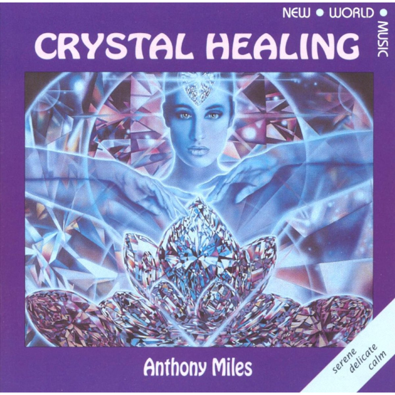 Crystal Healing by Anthony Miles Music